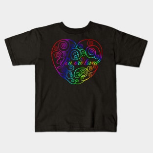 Rainbow You Are Loved Heart Kids T-Shirt